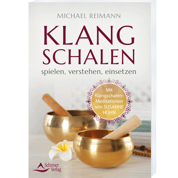 Klangschalen - spielen, verstehen & einsetzen